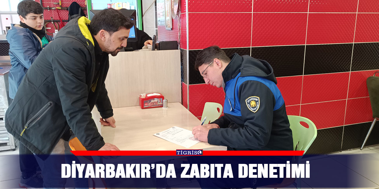Diyarbakır’da zabıta denetimi