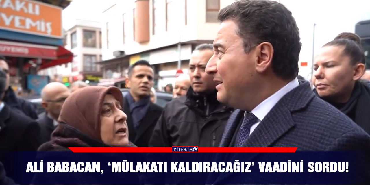 VİDEO - Ali Babacan, 'Mülakatı kaldıracağız' vaadini sordu!