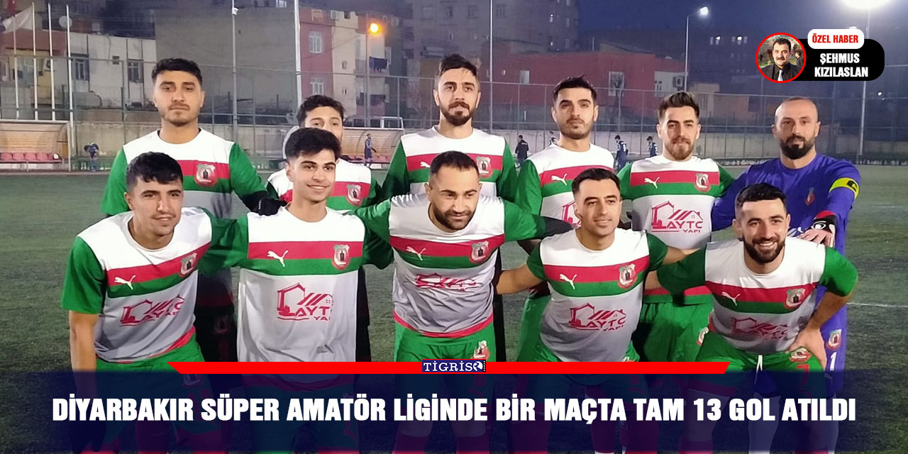 Diyarbakır Süper Amatör liginde bir maçta tam 13 gol atıldı