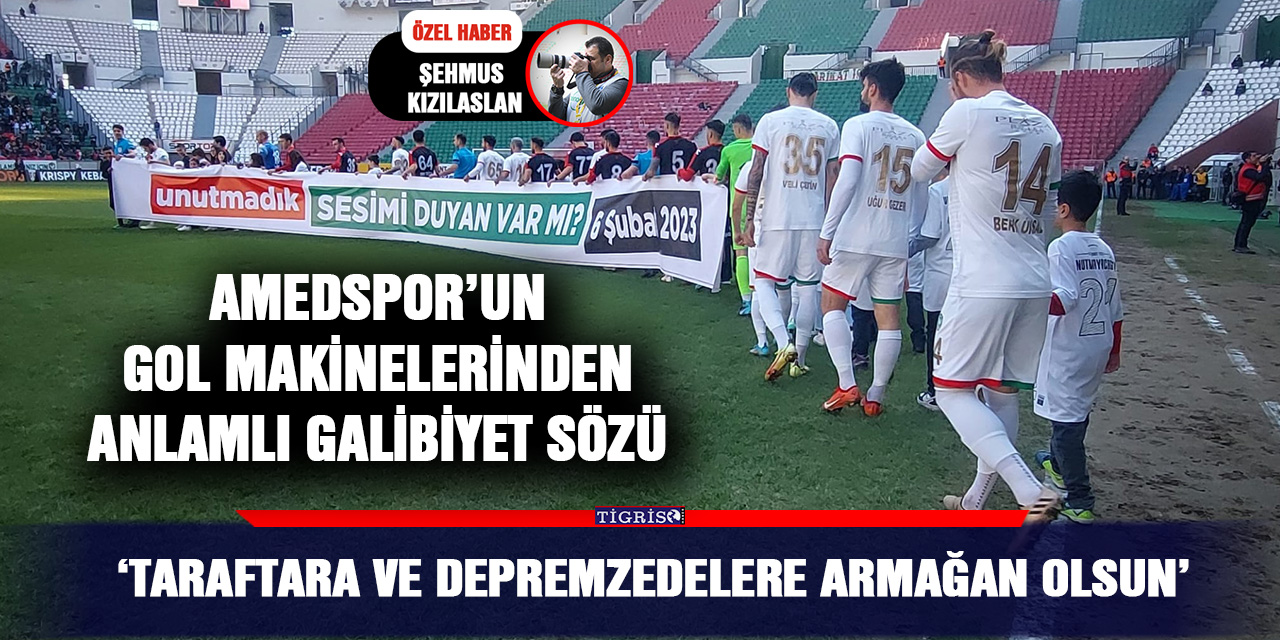 VİDEO - Amedspor’un gol makinelerinden anlamlı galibiyet sözü; ‘Taraftara ve depremzedelere armağan olsun’