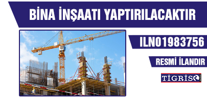 BİNA İNŞAATI YAPTIRILACAKTIR