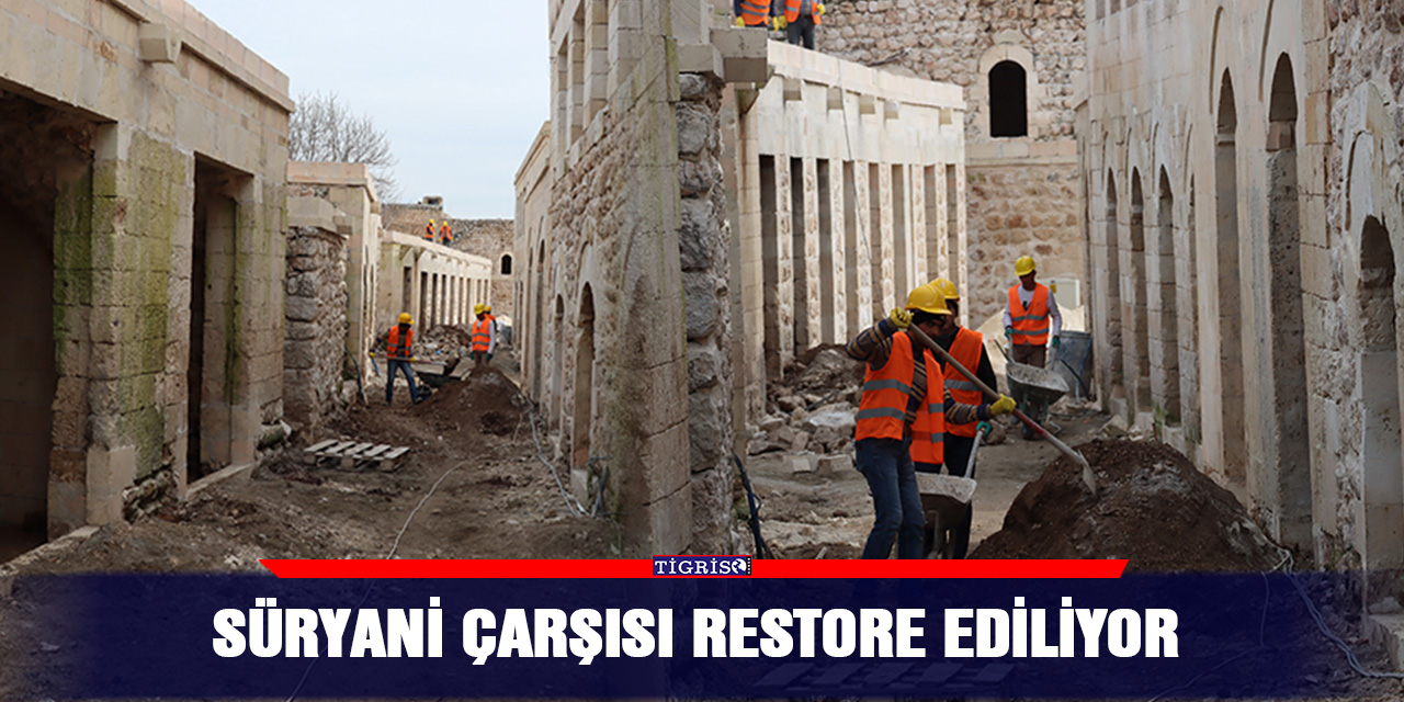 Süryani çarşısı restore ediliyor