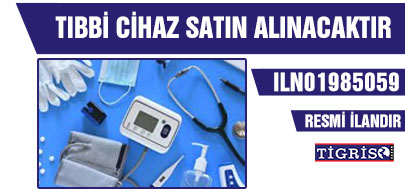 TIBBİ CİHAZ SATIN ALINACAKTIR