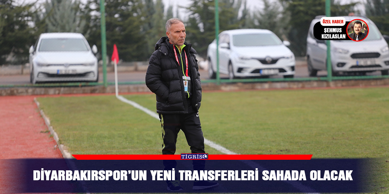 Diyarbakırspor’un yeni transferleri sahada olacak