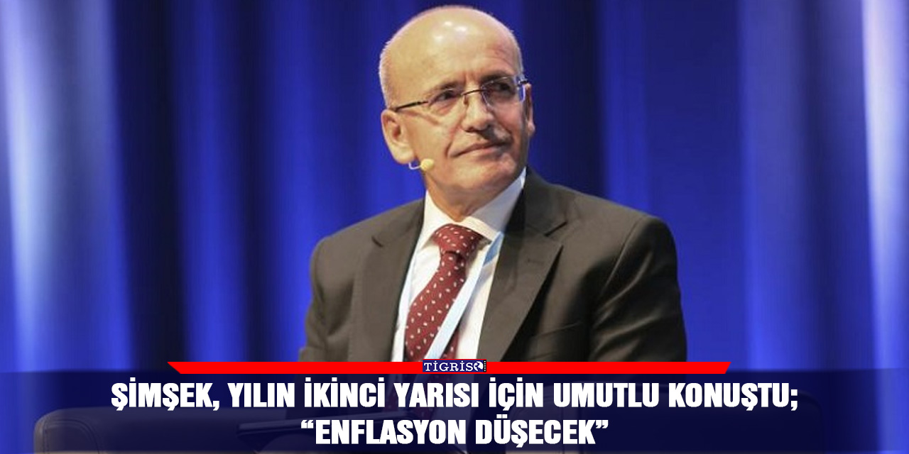 Şimşek, yılın ikinci yarısı için umutlu konuştu