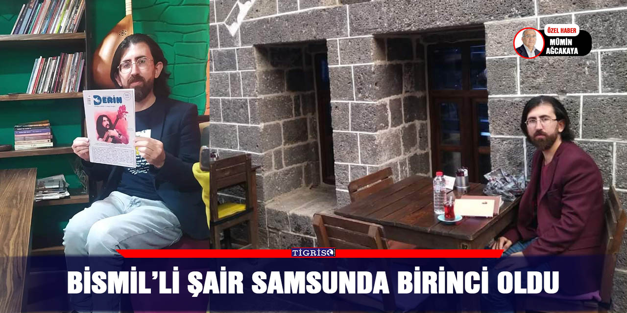 BİSMİL’Lİ ŞAİR SAMSUNDA BİRİNCİ OLDU