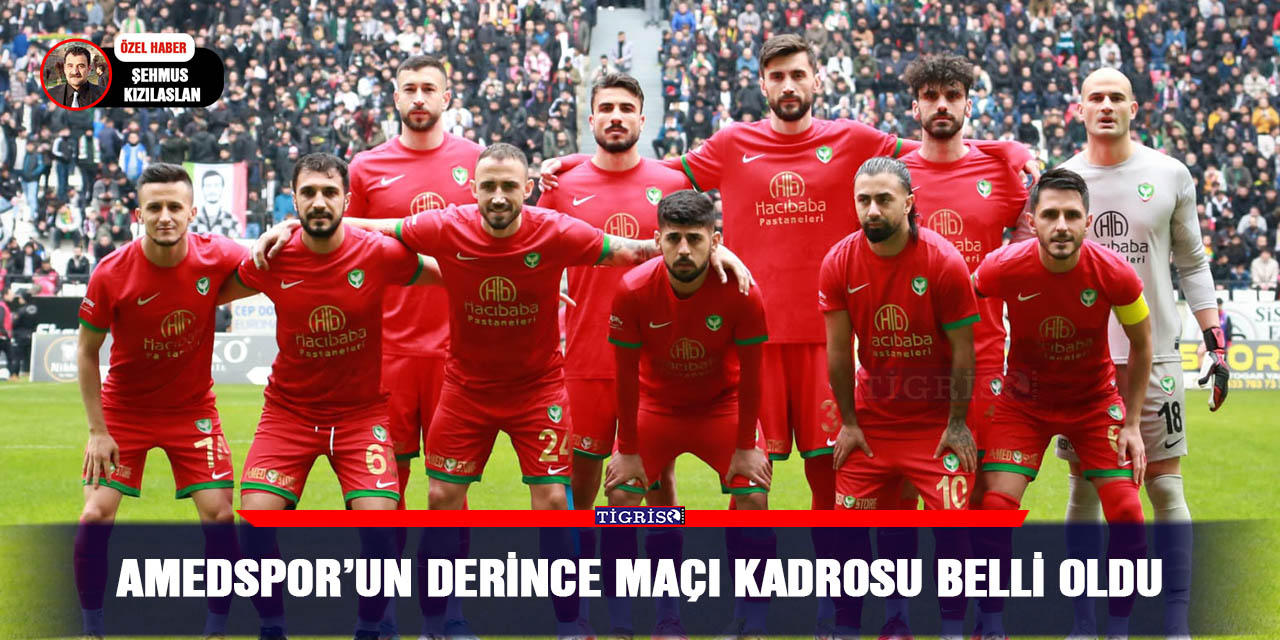 Amedspor’un Derince maçı kadrosu belli oldu
