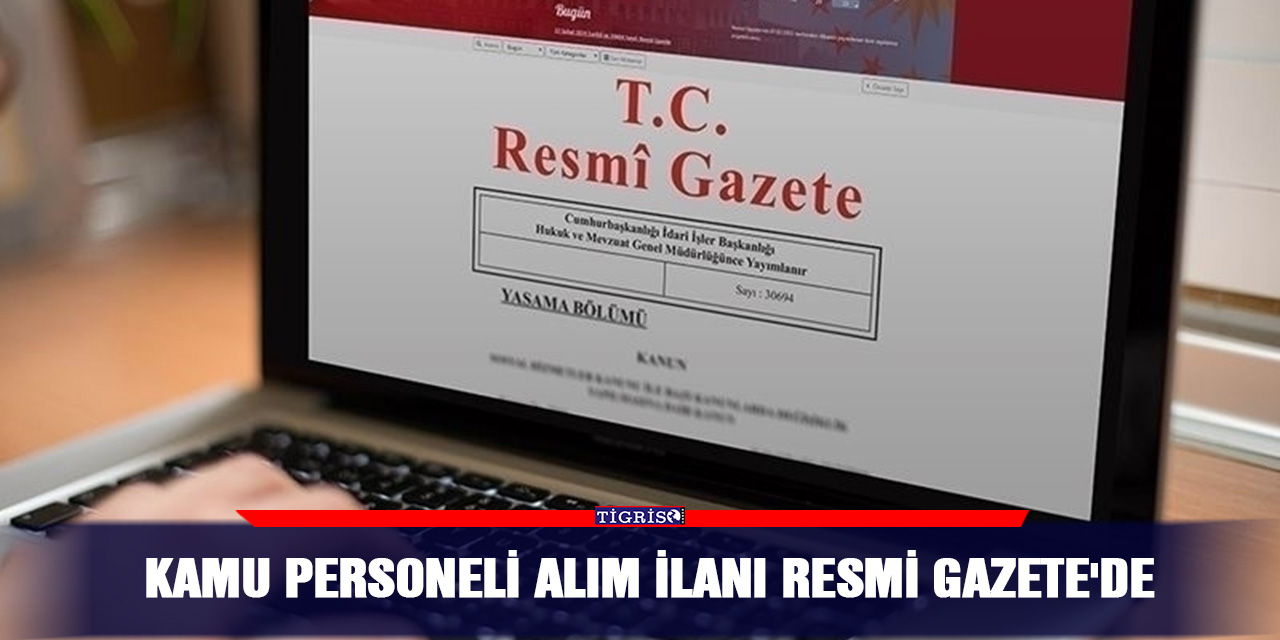 Kamu personeli alım ilanı Resmi Gazete'de
