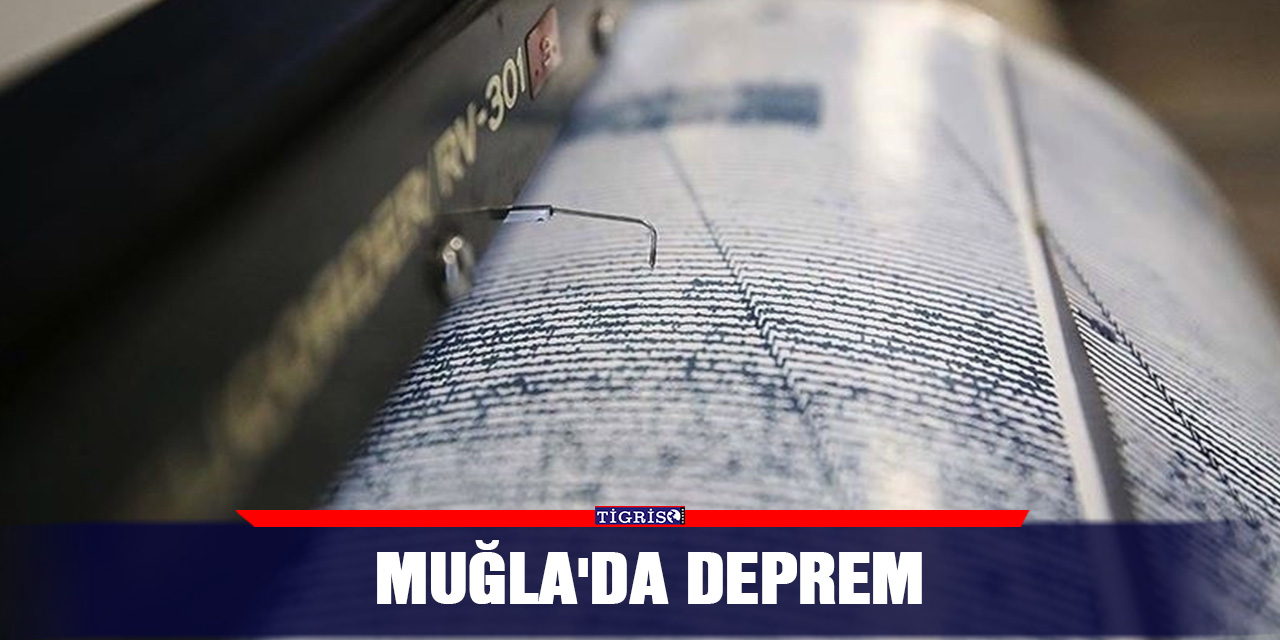 Muğla'da deprem