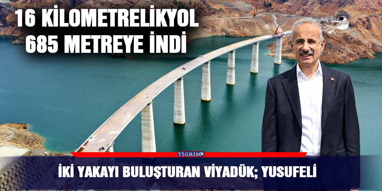 İki yakayı buluşturan viyadük; YUSUFELİ