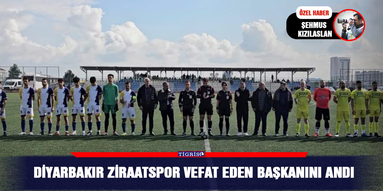 VİDEO - Diyarbakır Ziraatspor Vefat eden Başkanını andı