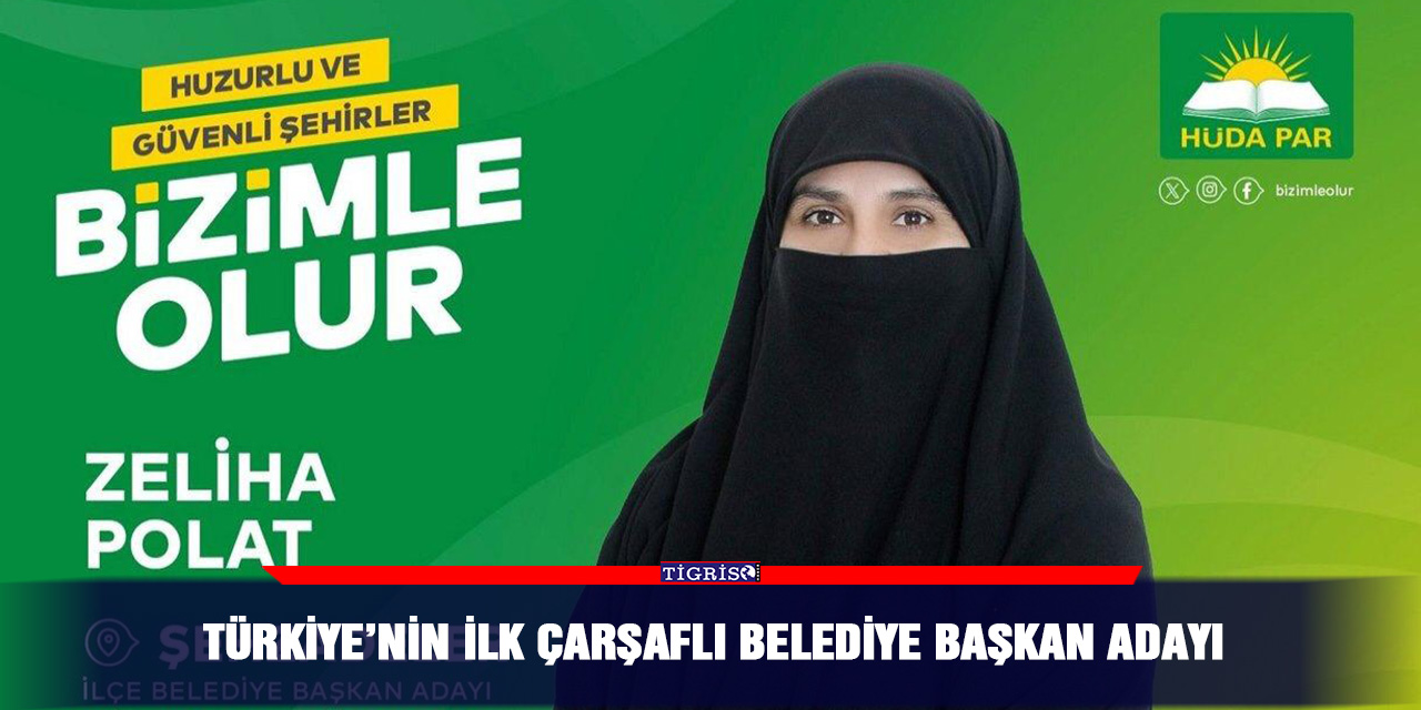 Türkiye’nin ilk çarşaflı belediye Başkan adayı
