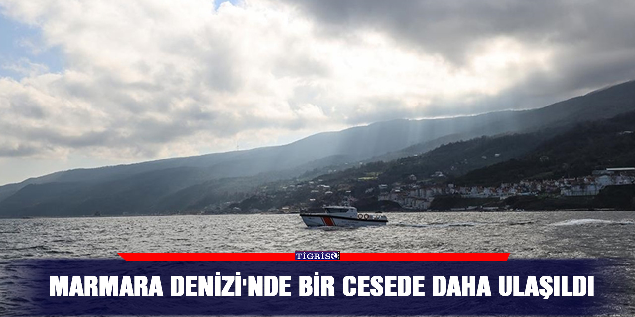 Marmara Denizi'nde bir cesede daha ulaşıldı