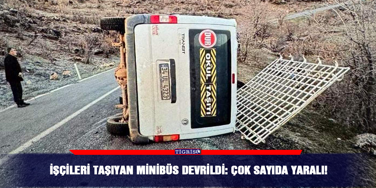 İşçileri taşıyan minibüs devrildi: çok sayıda yaralı!