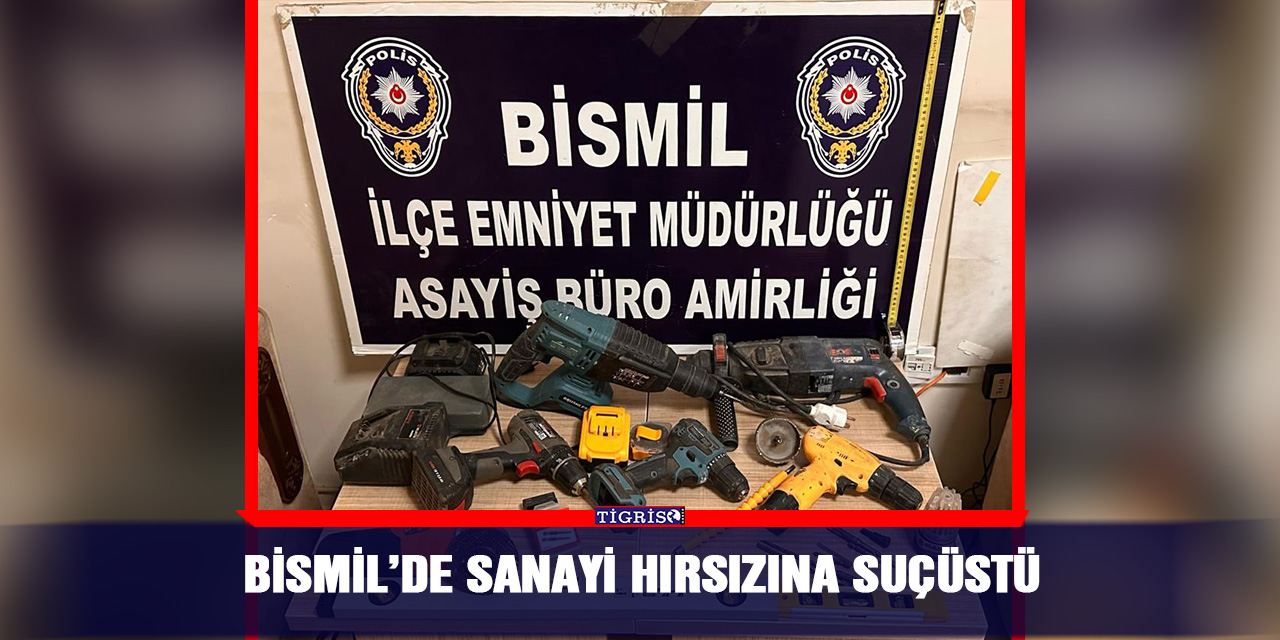 Bismil’de sanayi hırsızına suçüstü