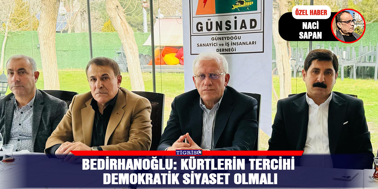 Bedirhanoğlu: Kürtlerin tercihi demokratik siyaset olmalı