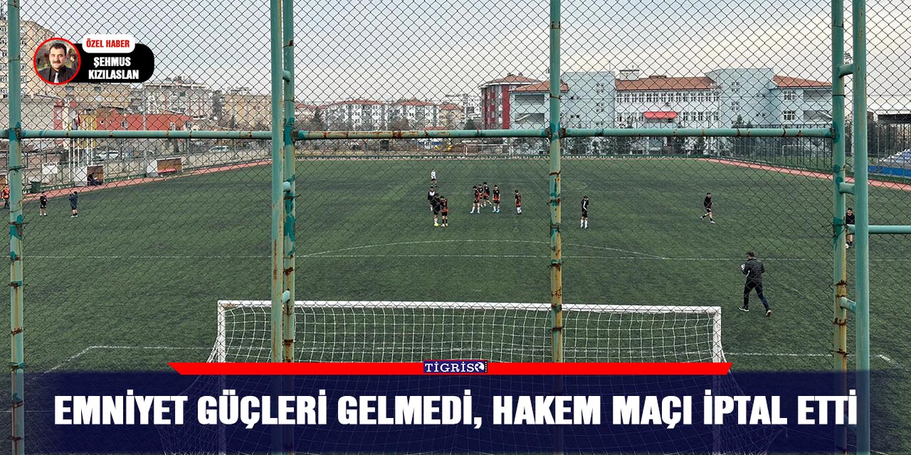 Emniyet güçleri gelmedi, hakem maçı iptal etti