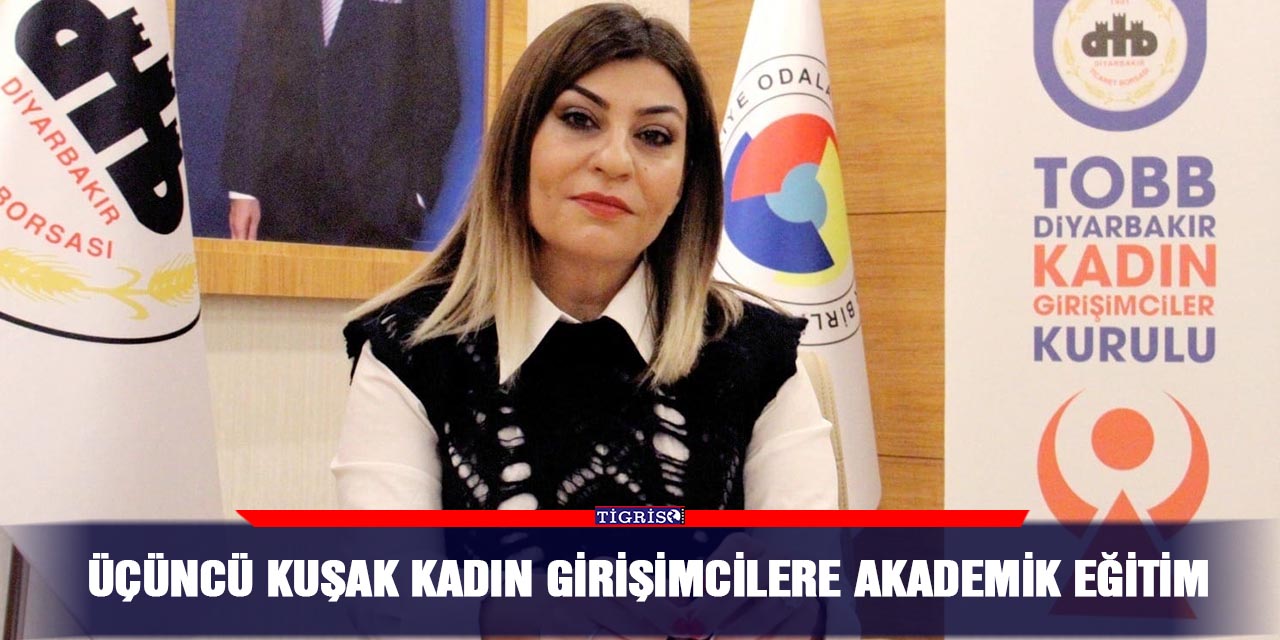 Üçüncü kuşak kadın girişimcilere akademik eğitim
