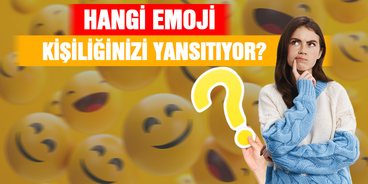 Hangi Emoji Kişiliğinizi Yansıtıyor?
