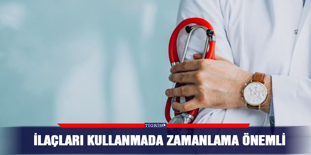 İlaç kullanmada zamanlama önemli