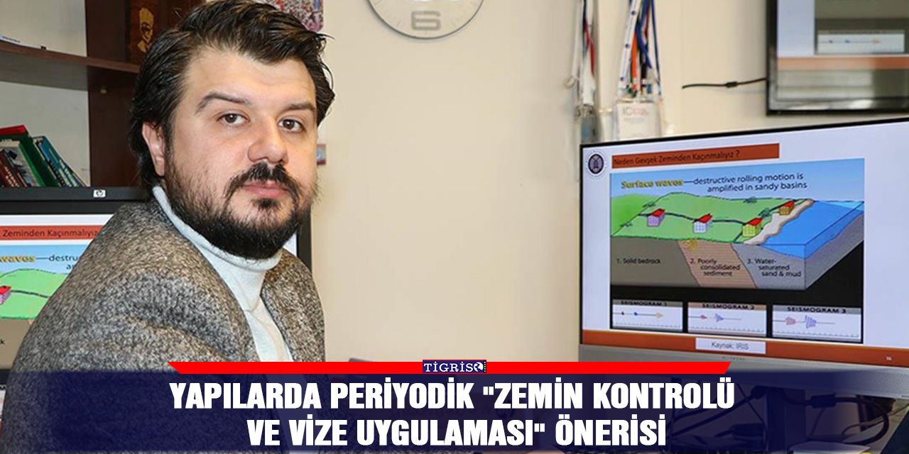 Yapılarda periyodik "zemin kontrolü ve vize uygulaması" önerisi