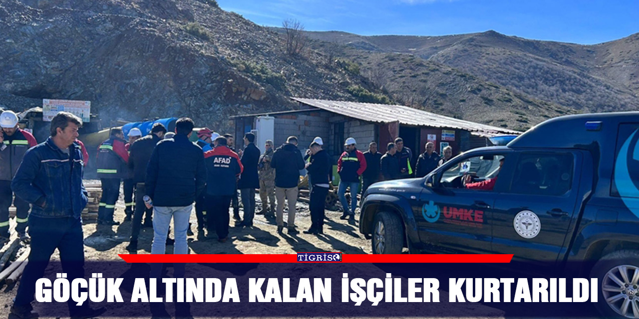 Göçük altında kalan işçiler kurtarıldı