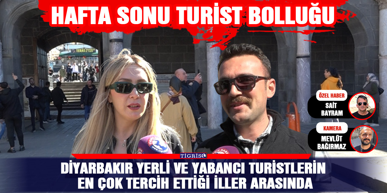VİDEO - Diyarbakır yerli ve yabancı turistlerin en çok tercih ettiği İller arasında