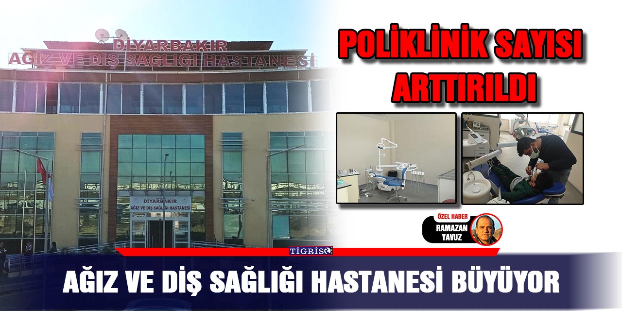 Ağız ve diş sağlığı hastanesi büyüyor