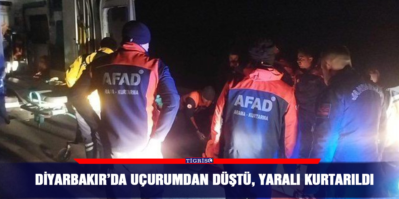 Diyarbakır’da uçurumdan düştü, yaralı kurtarıldı