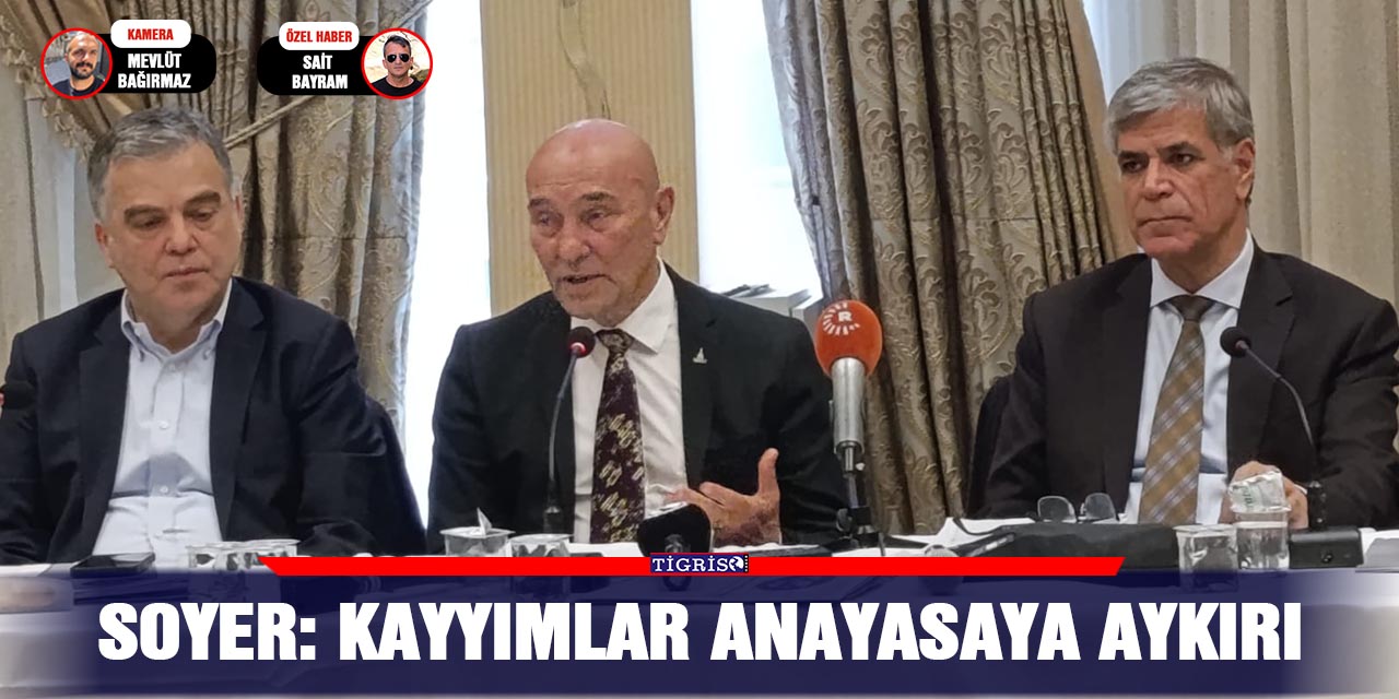Soyer: Kayyımlar anayasaya aykırı