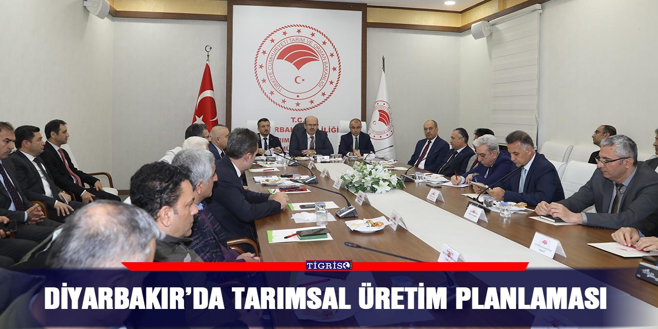 Diyarbakır’da Tarımsal üretim planlaması