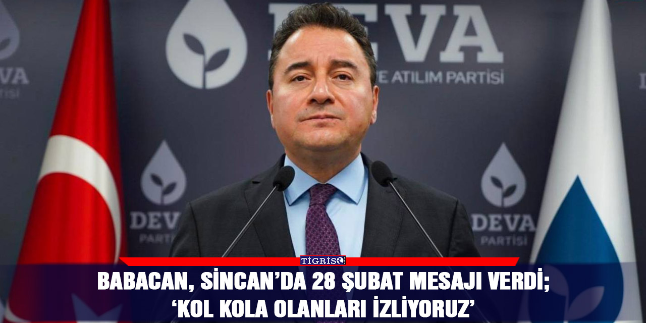 Babacan, Sincan’da 28 Şubat mesajı verdi
