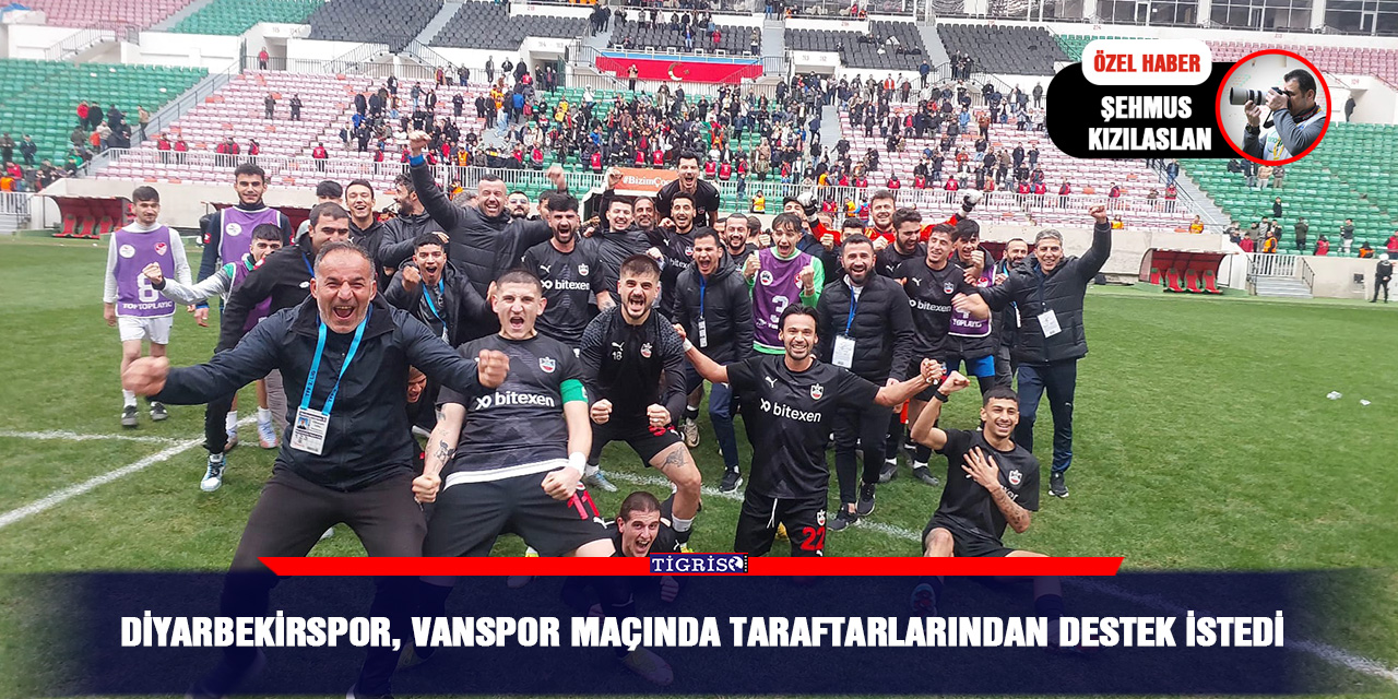 Diyarbekirspor, Vanspor maçında taraftarlarından destek istedi