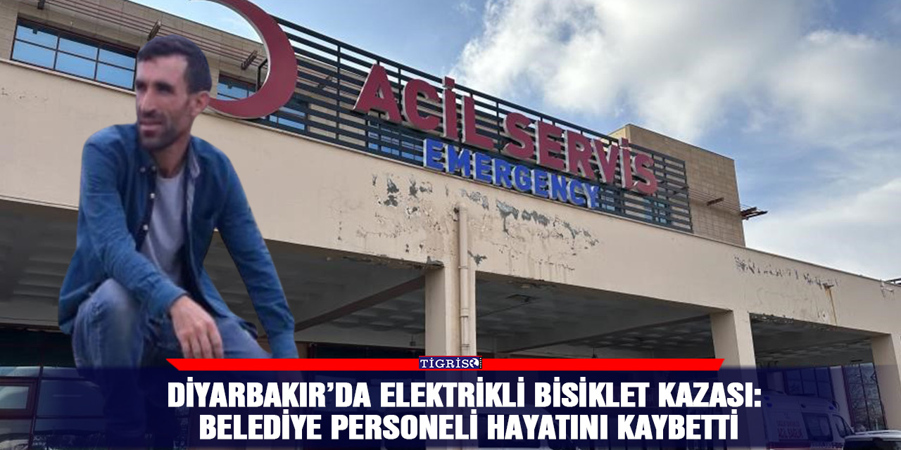 Diyarbakır'da elektrikli bisiklet kazası: Belediye Personeli hayatını kaybetti