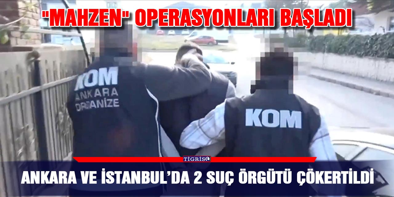 VİDEO-Ankara ve İstanbul’da 2 suç örgütü çökertildi