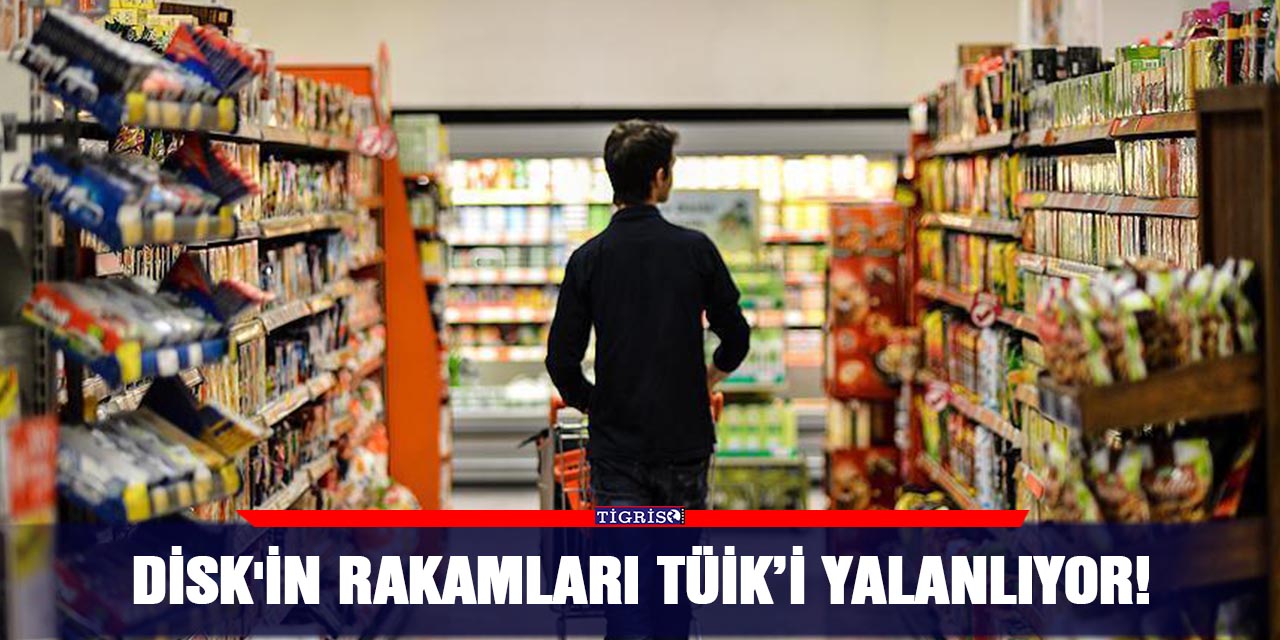 DİSK'in Rakamları TÜİK’i yalanlıyor!
