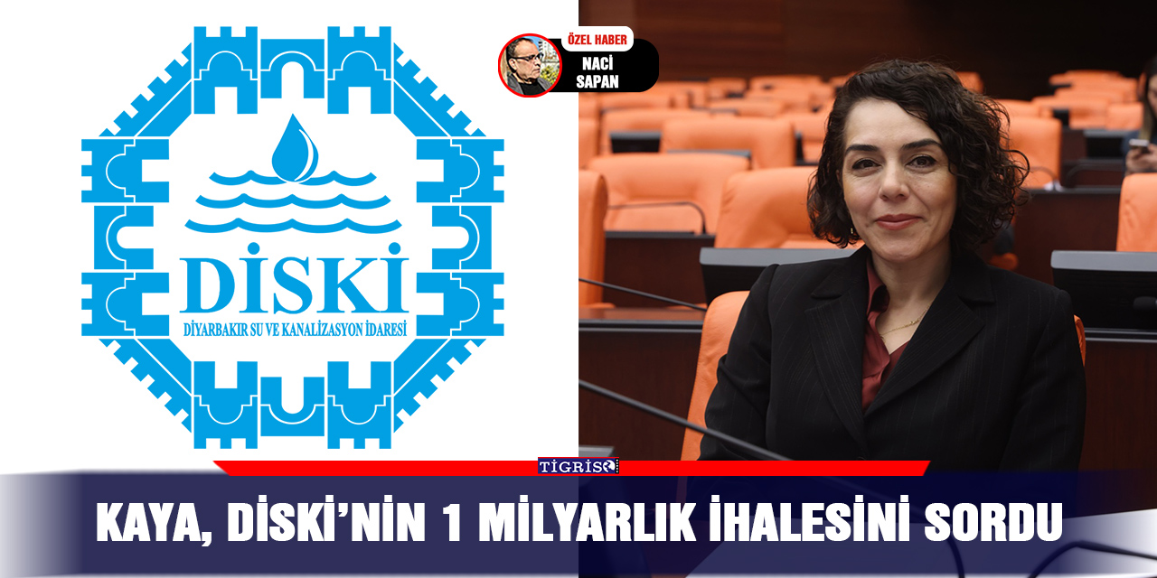 Kaya, DİSKİ’NİN 1 milyarlık ihalesini sordu