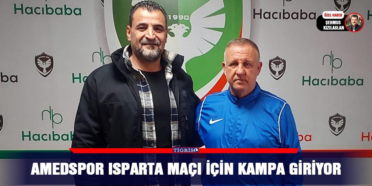 Amedspor Isparta maçı için kampa giriyor