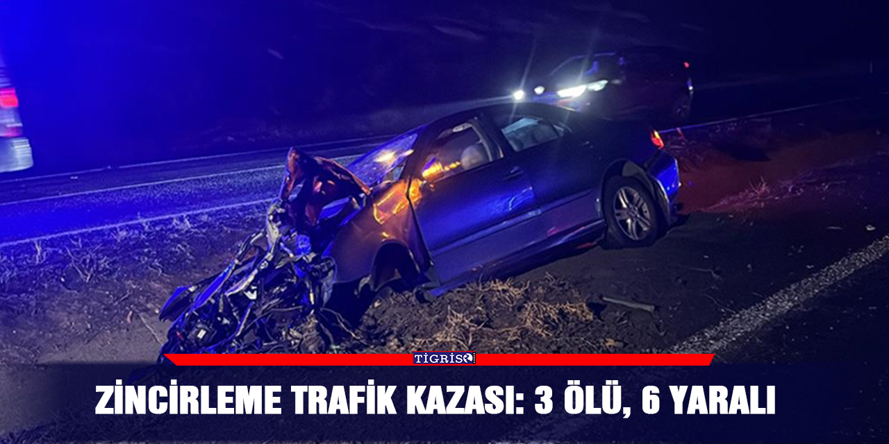 Zincirleme trafik kazası: 3 ölü, 6 yaralı