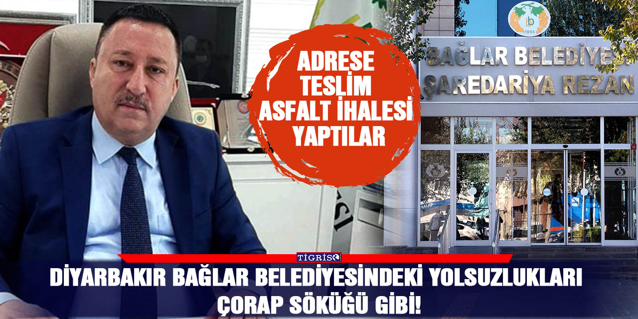 Diyarbakır Bağlar Belediyesindeki yolsuzlukları çorap söküğü gibi!