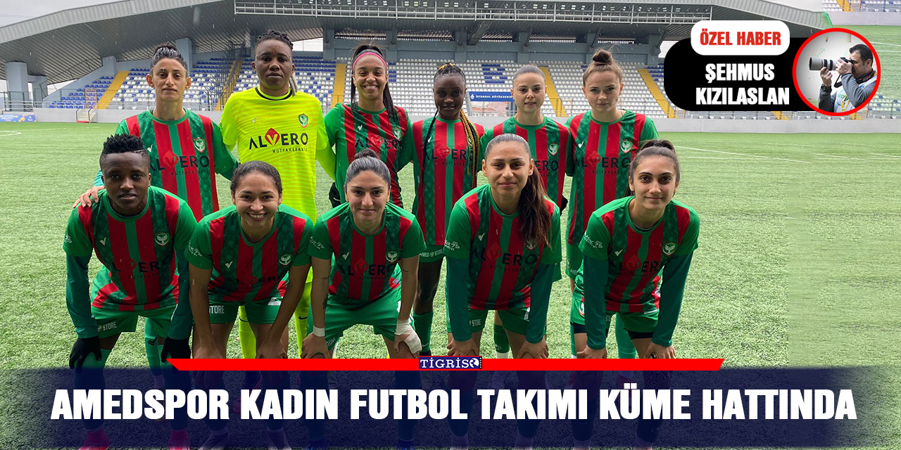 Amedspor Kadın futbol takımı küme hattında