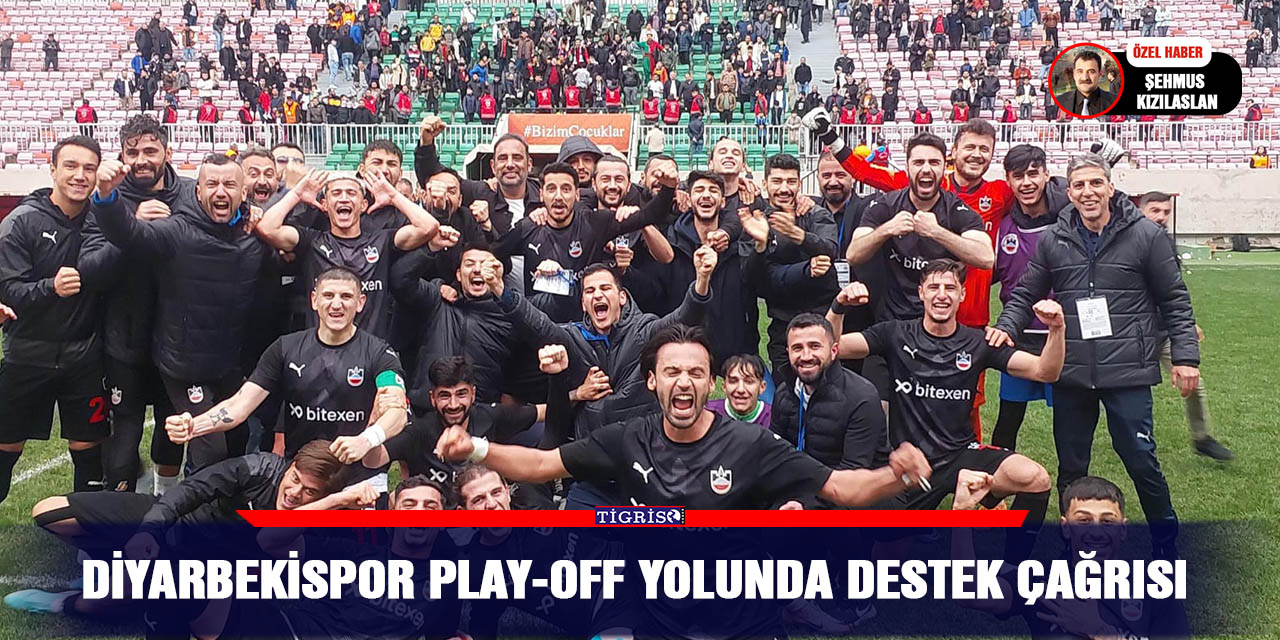 Diyarbekispor Play-Off Yolunda destek çağrısı