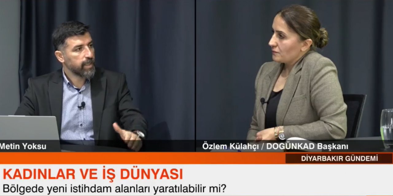 DOGÜNKAD başkanı Külahçı: Kadınlara sunulan ayrıcalıkları erkekler kullanıyor