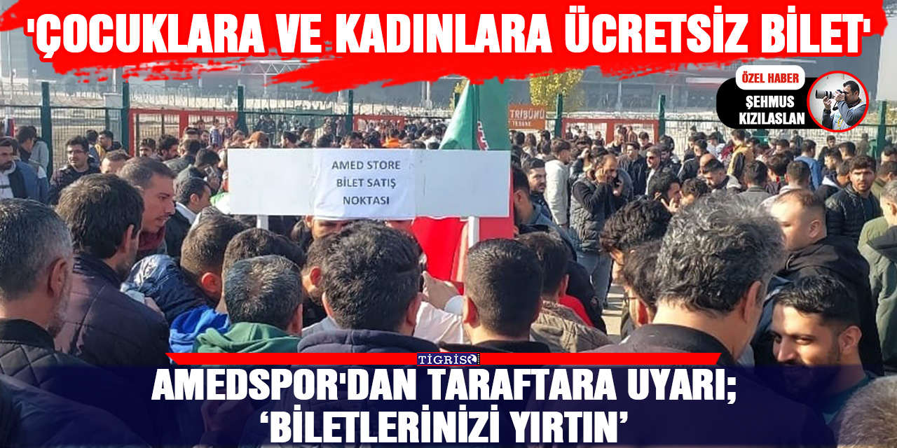Amedspor'dan taraftara uyarı; ‘Biletlerinizi yırtın’