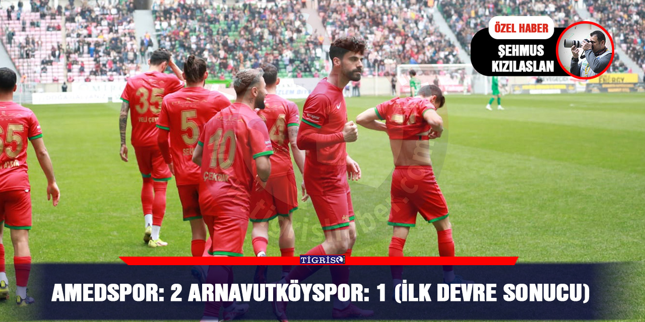 Amedspor: 2 Arnavutköyspor: 1 (İlk devre sonucu)