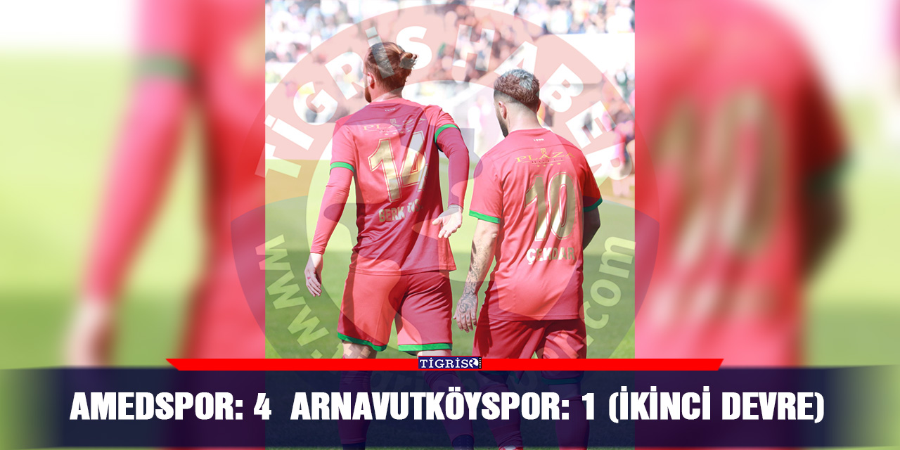Amedspor: 4  Arnavutköyspor: 1 (İkinci Devre)