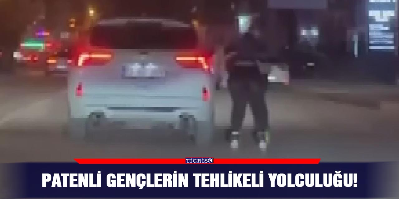 Patenli gençlerin tehlikeli yolculuğu!