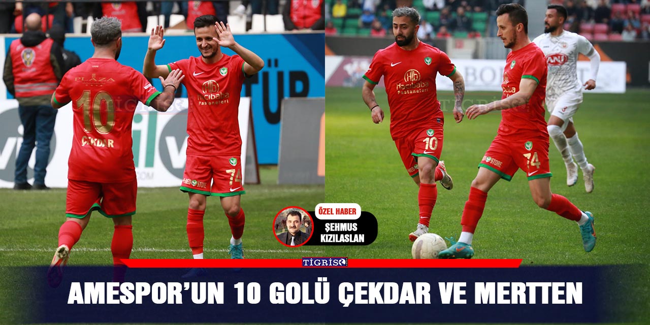 Amespor’un 10 golü Çekdar ve Mertten