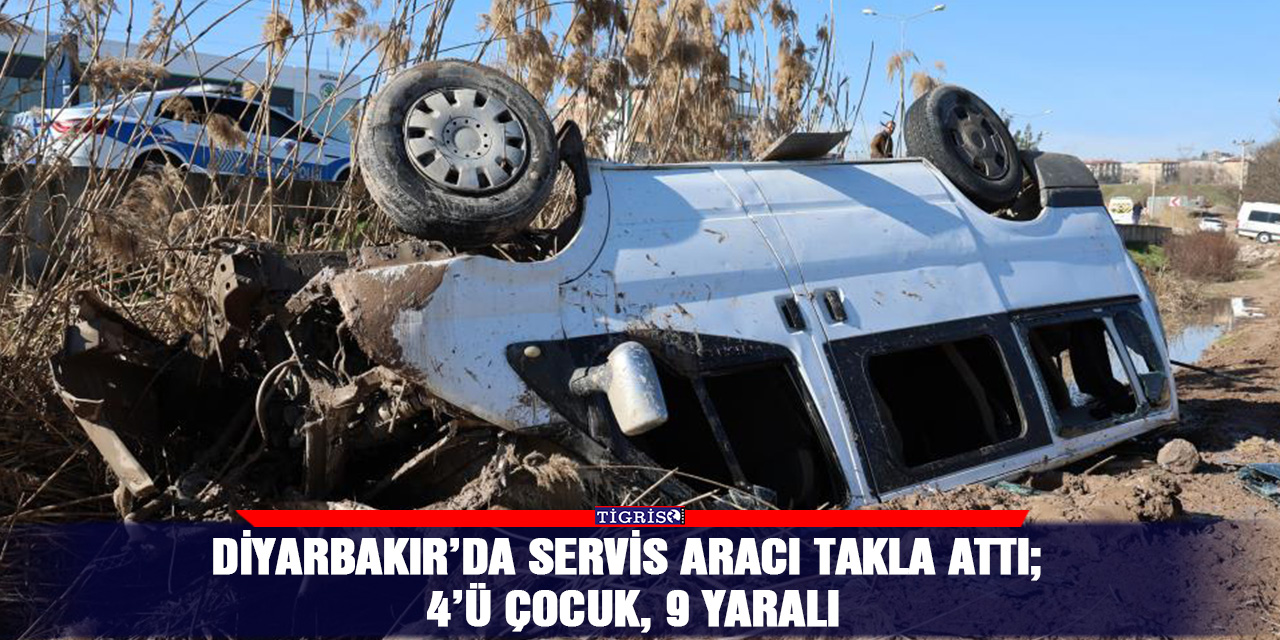 VİDEO - Diyarbakır’da servis aracı takla attı; 4’ü çocuk, 9 yaralı