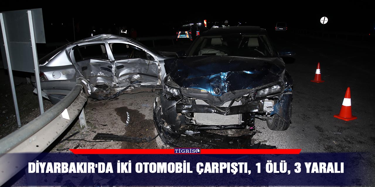 Diyarbakır'da iki otomobil çarpıştı, 1 ölü, 3 yaralı